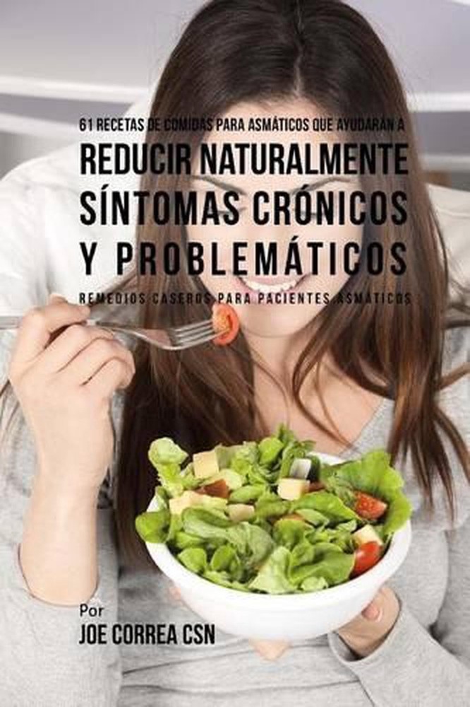 61 Recetas de Comidas Para Asmticos Que Ayudarn a Reducir Naturalmente Sntomas C