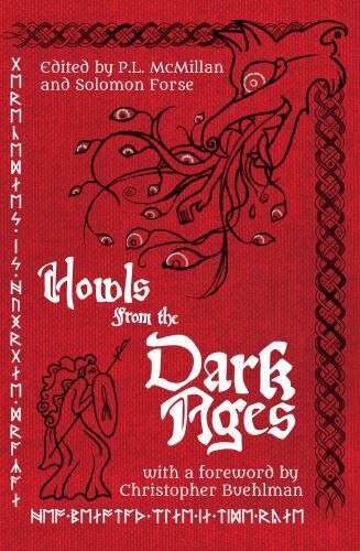 Howls From the Dark Ages: An Anthology of Medieval Horror, Brand New, Free sh...