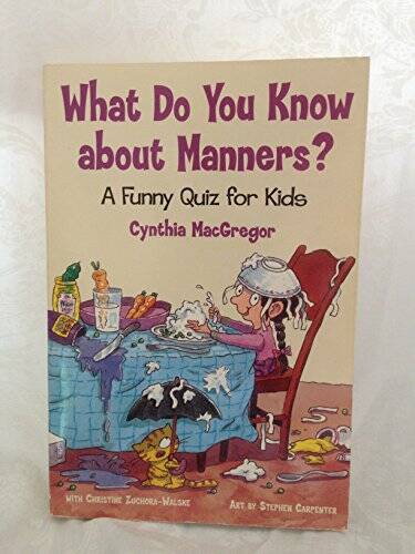 What Do You Know About Manners - Paperback By MacGregor, Cynthia - GOOD
