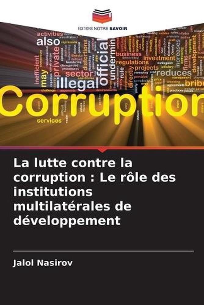 La lutte contre la corruption: Le r?le des institutions multilat?rales de d?velo