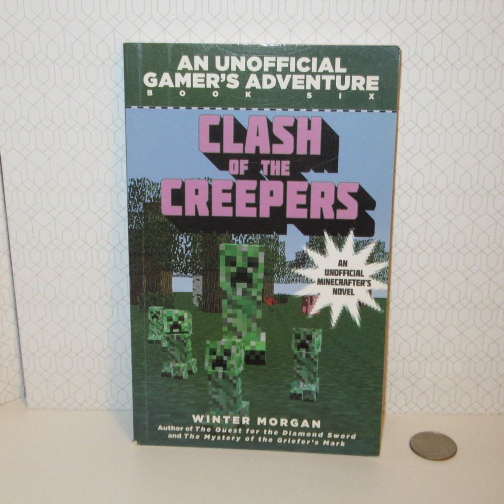 Clash of the Creepers An Unofficial Gamer's Adventure Winter Morgan Minecraft