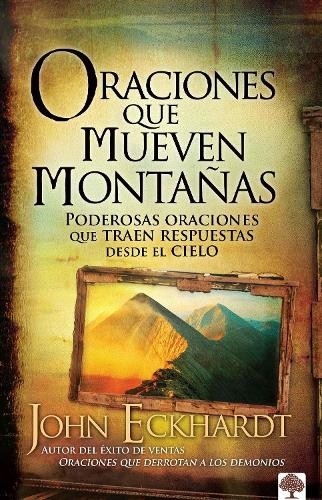 John Eckhardt Oraciones que mueven montañas / Prayers that Move Moun (Paperback)Another great item from Rarewaves USA | Free delivery!