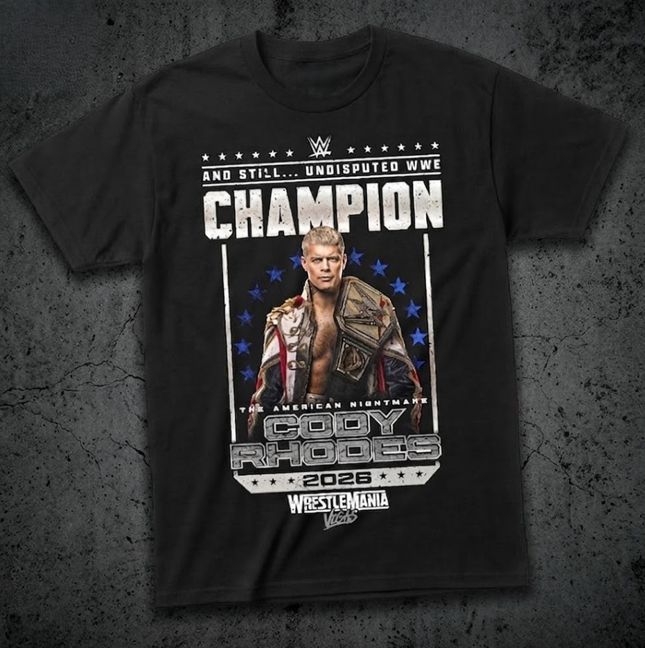 HOT! Cody Rhodes Wrestlemania Vegas Undisputed Wwe Champion 2026 Shirt All Size