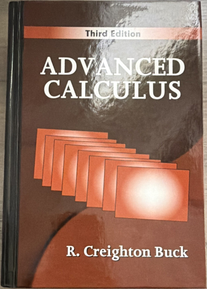 Advanced Calculus Third Edition Hardcover by R. Creighton Buck Mathematics