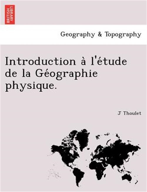 Introduction A L'e Tude de La GE Ographie Physique. (Paperback or Softback)