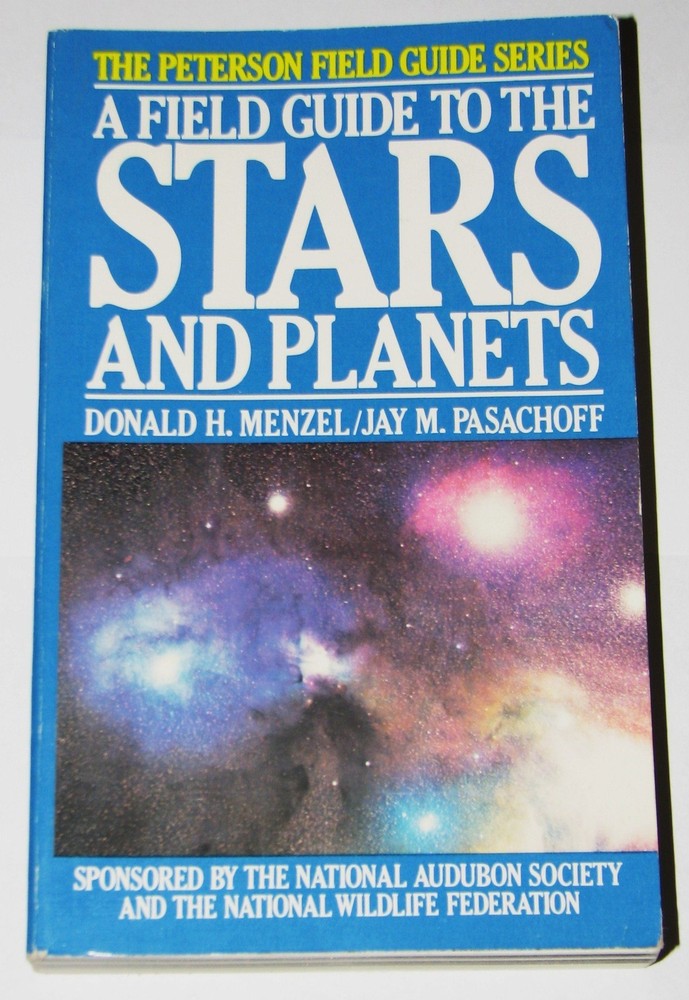 A Field Guide to Stars and Planets, (The Peterson Field Guide Series) - pape...