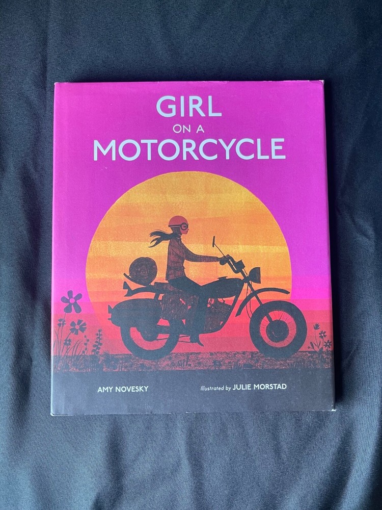 Girl on a Motorcycle Hardcover Amy Novesky