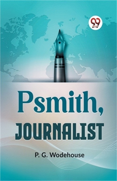 Psmith, Journalist (Paperback or Softback)