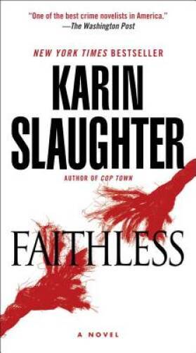 Faithless: A Novel (Grant County) - Paperback By Slaughter, Karin - ACCEPTABLE