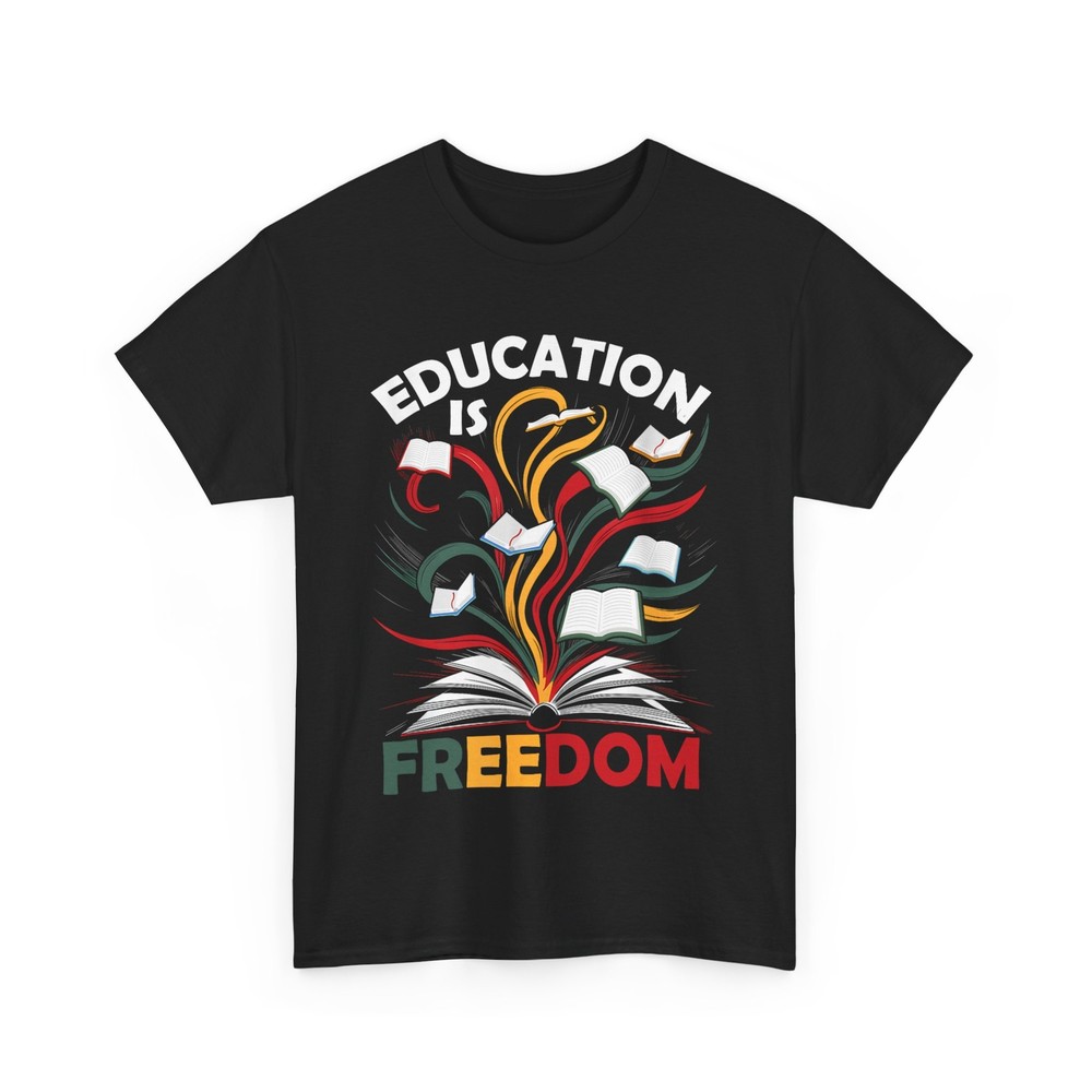 Black History Education Is Freedom Read Books Black History T-Shirt