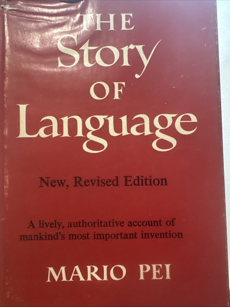 The Story of Language New Revised Edition  Mario Pei 1965 HC DJ