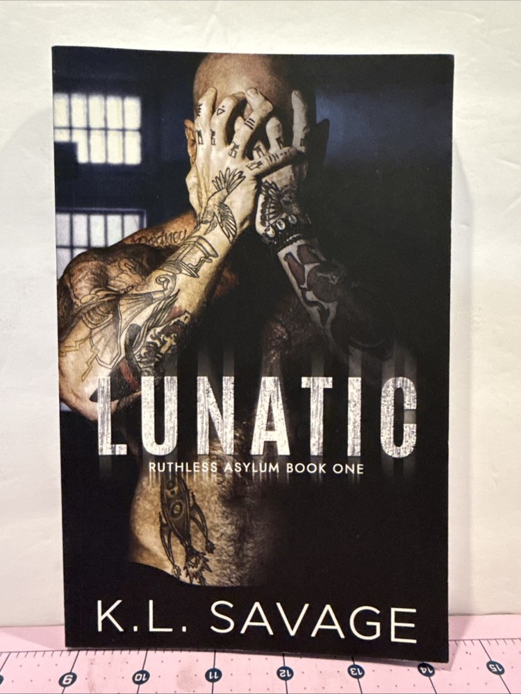 Lunatic Ruthless Asylum Book #1 Paperback By KL Savage