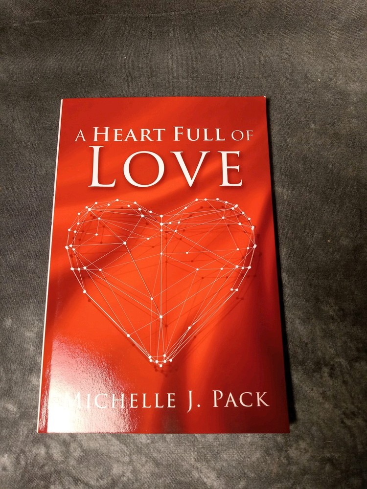 Heart Full of Love by Michelle J. Pack (2015, Trade Paperback)