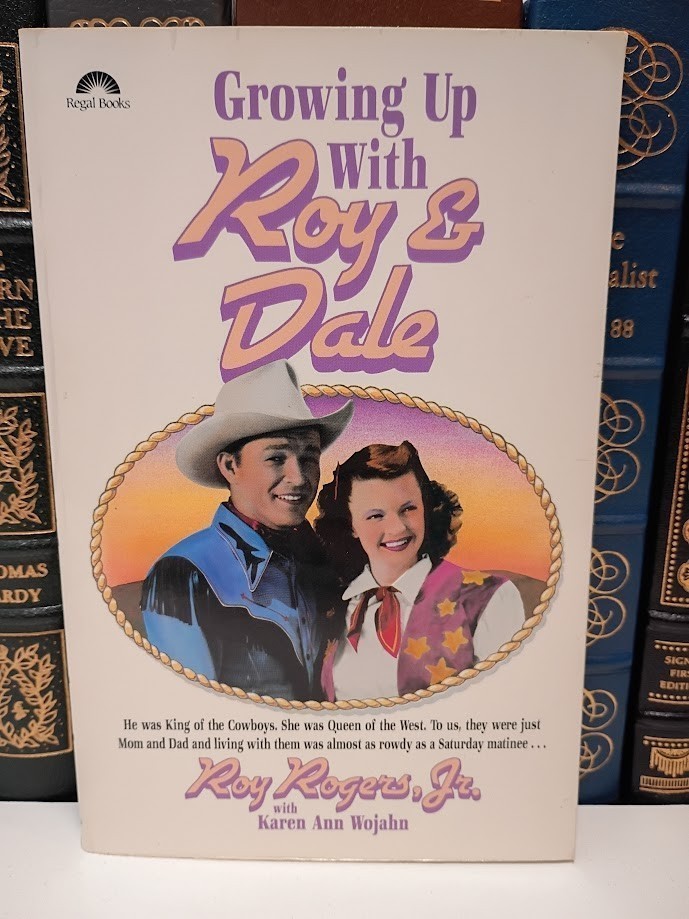 Growing Up With Roy & Dale Signed by Roy Rogers Jr 