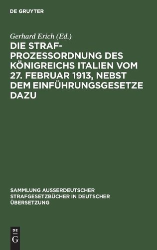 Die Strafprozeßordnung Des Königreichs Italien Vom 27. Februar 1913,  (Hardback)