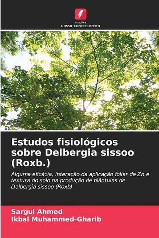 Estudos fisiolgicos sobre Delbergia sissoo (Roxb.) by Sargul Ahmed (Portuguese)