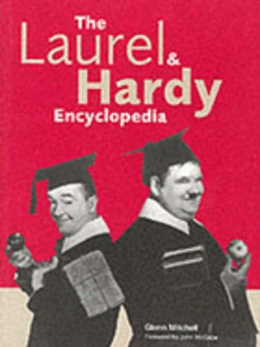 The Laurel & Hardy Encyclopedia by Glenn Mitchell: Used