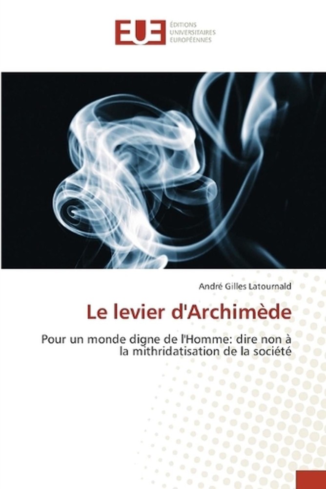 Le levier d'Archimde by Andr? Gilles Latournald (French) Paperback Book