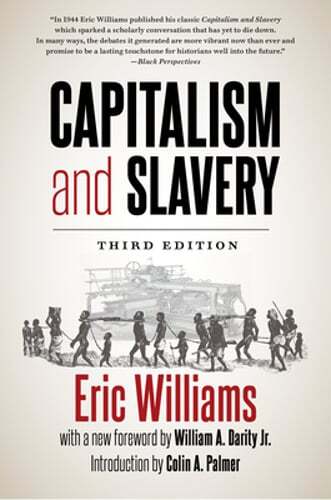 Capitalism and Slavery, Third Edition by Eric Williams: Used