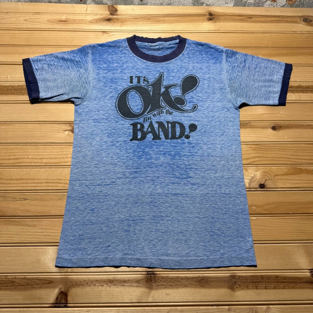Vintage 70s It’s OK I’m With The Band Rock Concert Indie Faded T-Shirt - Small