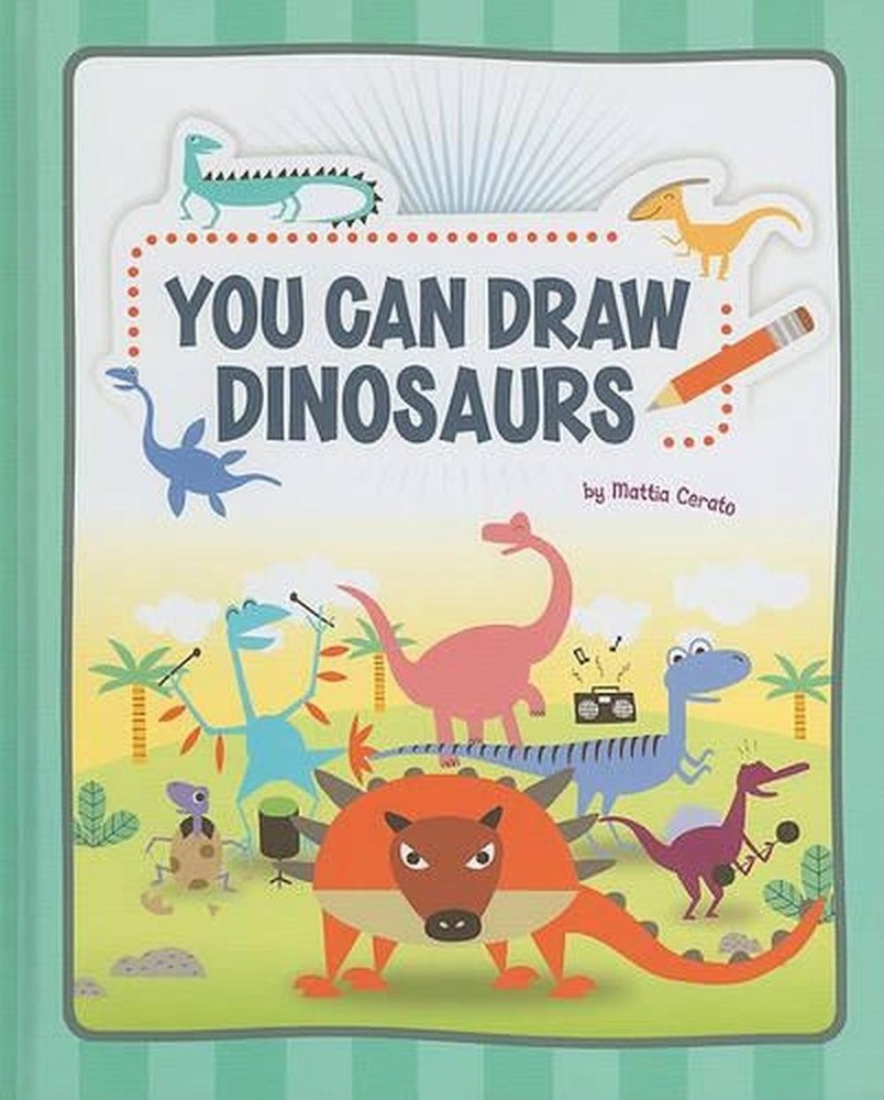 You Can Draw Dinosaurs by Mattia Cerato (English) Hardcover Book