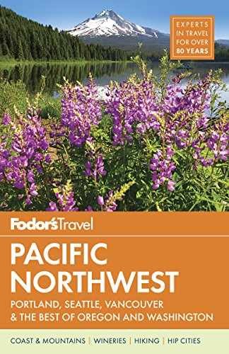 Fodor's Pacific Northwest: - Paperback, by Fodor's Travel Guides - Very Good