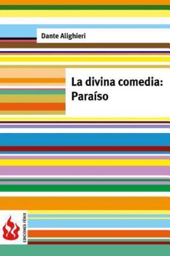 La divina comedia / The Divine Comedy : Paraíso / Paradise, Paperback by Dant...