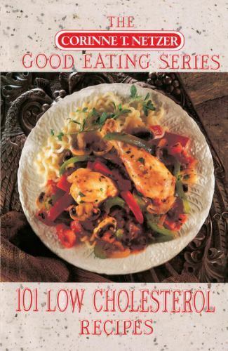101 Low Cholesterol Recipes, Paperback by Netzer, Corinne, Like New Used, Fre...