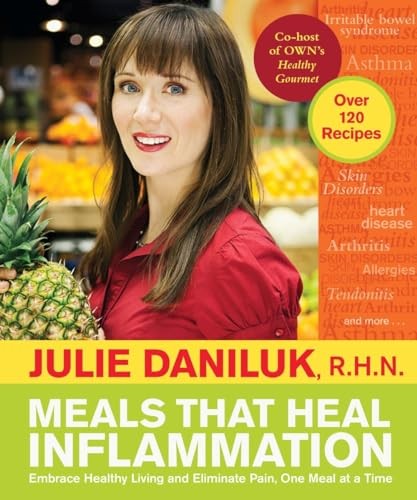 Meals That Heal Inflammation: Embrace Healthy Living and Eliminate Pain,  - GOOD