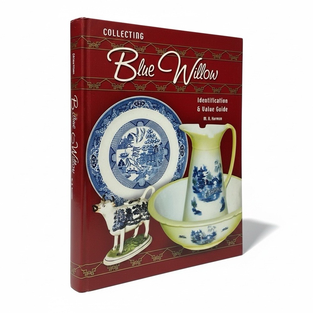 Collecting Blue Willow: Identification & Value Guide by Harman