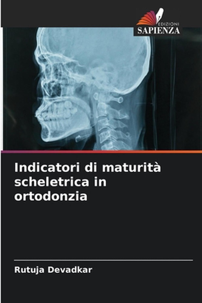 Indicatori di maturit scheletrica in ortodonzia by Rutuja Devadkar (Italian) Pap
