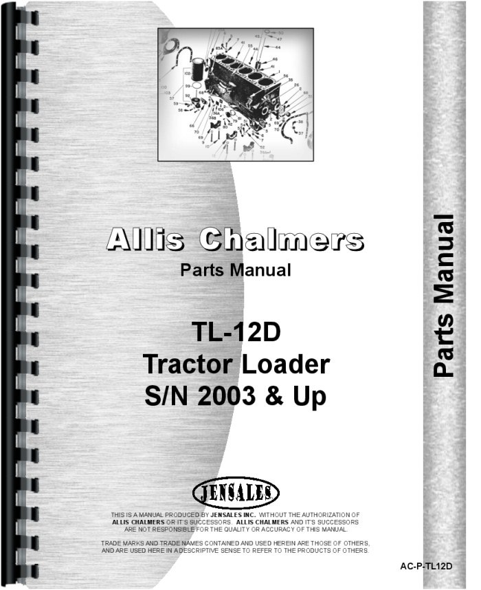 Allis Chalmers TL12D Wheel Loader Parts Manual SN 2003 and Up