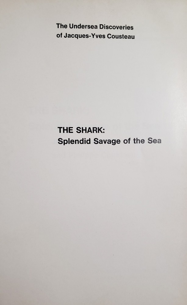 The Shark: Splendid Savage of the Sea by Jacques-Yves Cousteau (1970, Hardcover)
