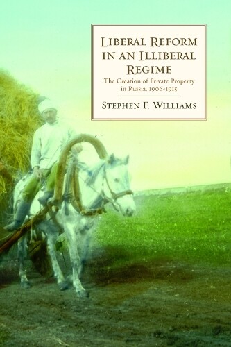 Stephen F. Williams Liberal Reform in an Illiberal Regime (Paperback)