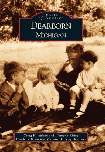 Dearborn, Michigan (Images of Ameri..., City of Dearbor