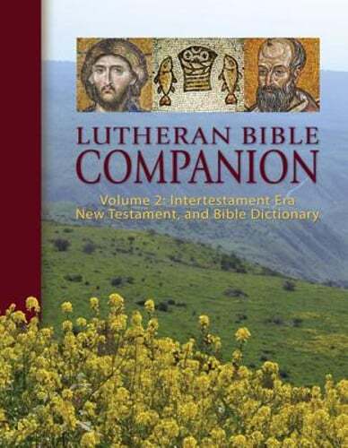 Lutheran Bible Companion Vol 2: Intertestamental & New Testament Insights Guide