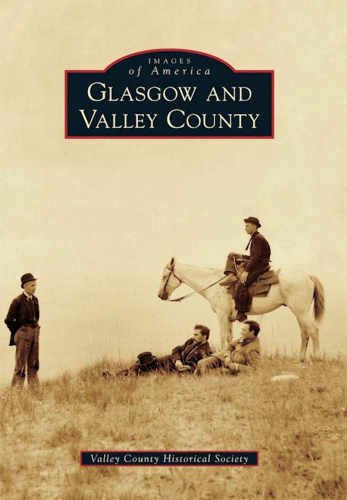 NEW Arcadia Publishing Glasgow and Valley County, MT 9780738580630 Images of Ame