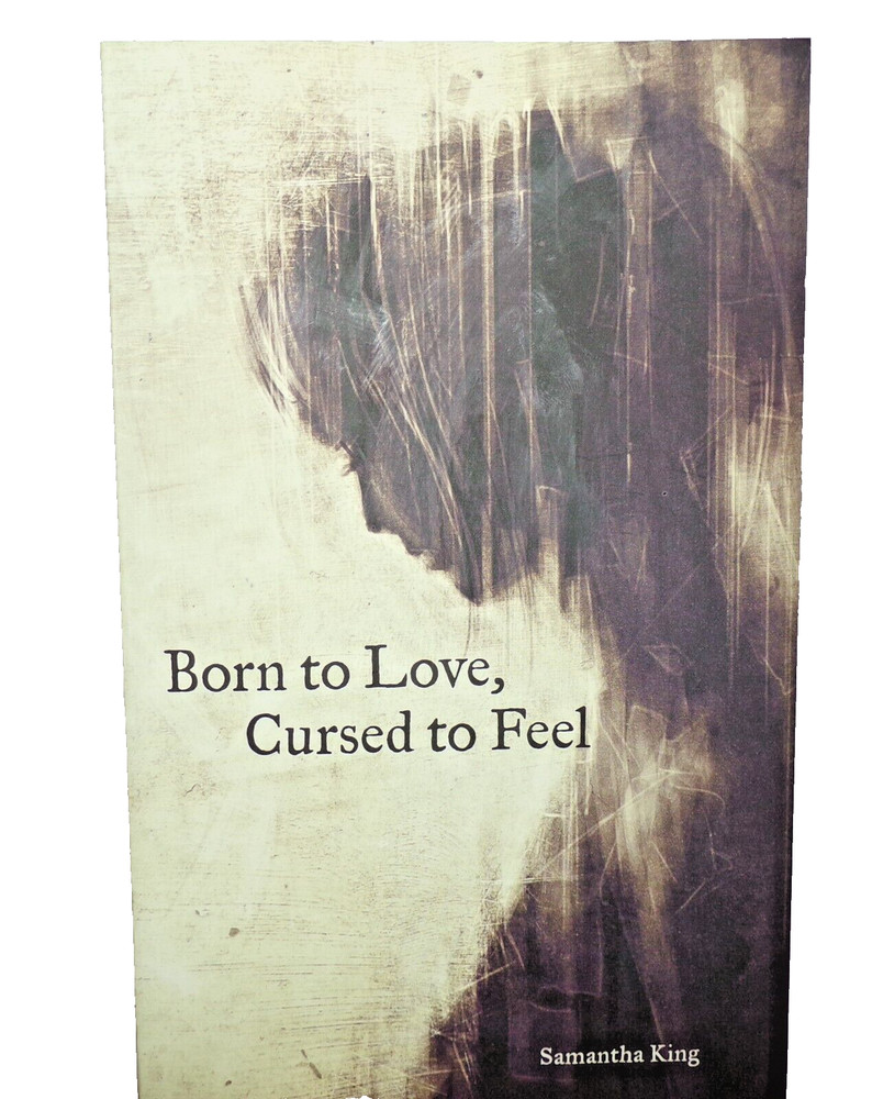 Born to Love, Cursed to Feel by Samantha King Holmes 2021 Paperback
