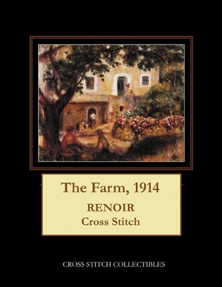 The Farm, 1914: Renoir Cross Stitch Pattern by Kathleen George (English) Paperba