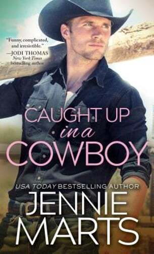Caught Up in a Cowboy by Jennie Marts: Used