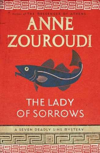 The Lady of Sorrows: A Seven Deadly - Hardcover, by Zouroudi Anne - Very Good g