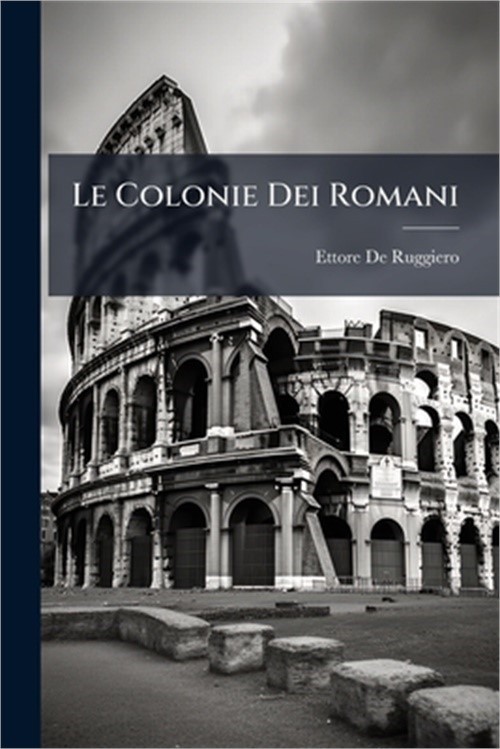 Le Colonie Dei Romani (Paperback or Softback)