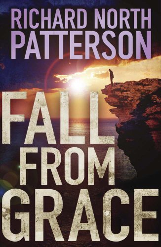 Fall from Grace By Richard North Patterson. 9780857386991