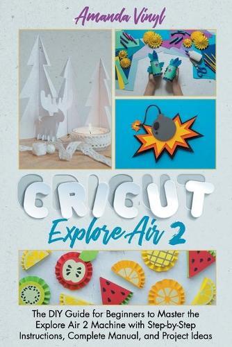 Amanda Vinyl Cricut Explore Air 2 (Paperback)