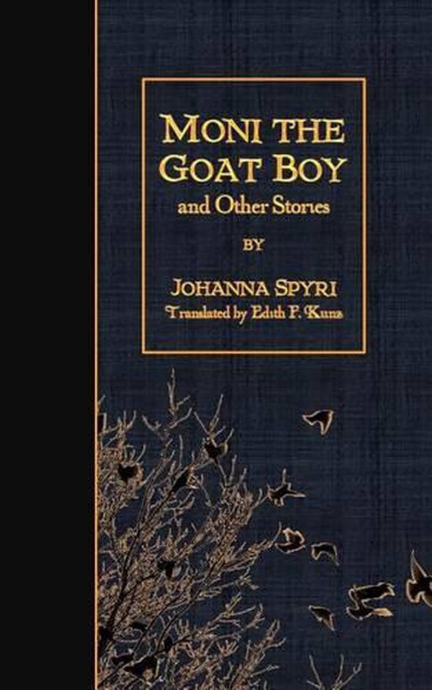 Moni the Goat Boy and Other Stories by Johanna Spyri (English) Paperback Book