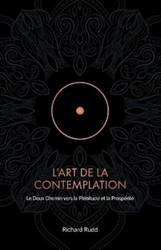 Richard Rudd L'Art de la Contemplation (Paperback)Another great item from Rarewaves USA | Free delivery!