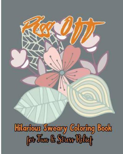 Piss Off : For Fun & Stress Relief, Paperback by Nozaz, S. B., Brand New, Fre...