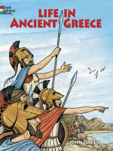 Life in Ancient Greece Coloring Book (Dover History Coloring Book) - GOOD