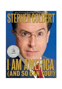 I Am America (and So Can You!) by Stephen Colbert (2007, Hardcover)