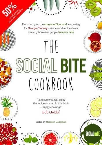 The Social Bite Cookbook by M Callaghan (ed) Book The Fast Free ShippingFREE US DELIVERY | ISBN: 1910741000 | Quality Books